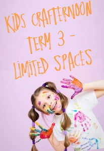 KIDS CRAFTERNOON CLUB TERM 3, 2025 (WEDNESDAY'S)